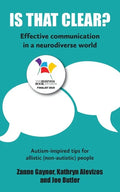 Is That Clear?: Effective communication in a neurodiverse world - Paperback