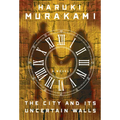 The City and Its Uncertain Walls - Hardcover
