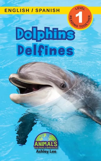 Dolphins / Delfines: Bilingual (English / Spanish) (Inglés / Español) Animals That Make a Difference! (Engaging Readers, Level 1) - Hardcover