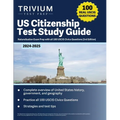 US Citizenship Test Study Guide 2024-2025: Naturalization Exam Prep with all 100 USCIS Civics Questions - Paperback