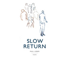 Slow Return - Paperback