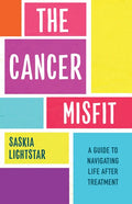 The Cancer Misfit: A Guide to Navigating Life After Treatment - Paperback
