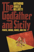 The Godfather and Sicily: Power, Honor, Family, and Evil - Hardcover