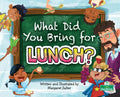 What Did You Bring for Lunch? - Paperback
