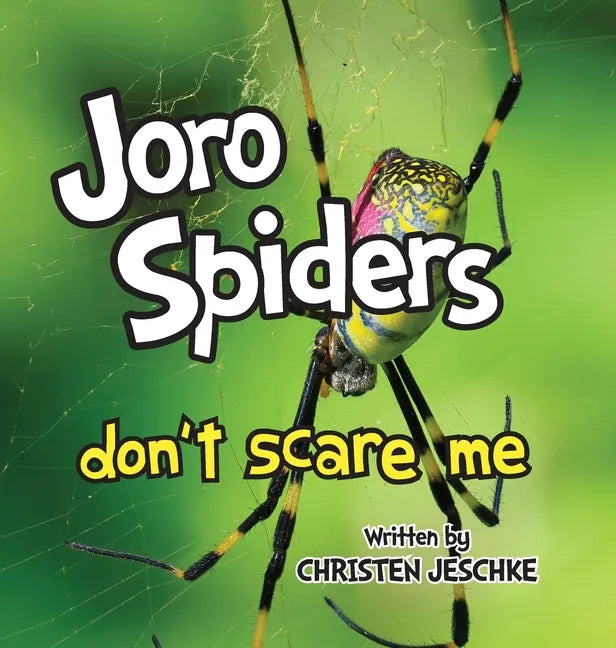 Joro Spiders Don't Scare Me - Hardcover
