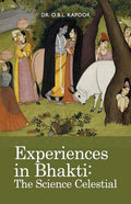 Experiences in Bhakti: The Science Celestial - Paperback