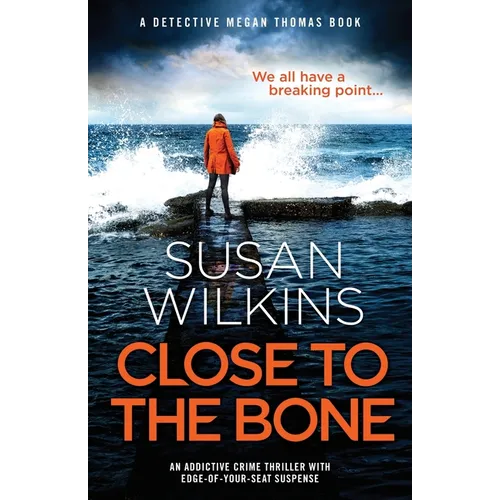 Close to the Bone: An addictive crime thriller with edge-of-your-seat suspense - Paperback