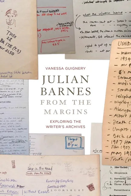 Julian Barnes from the Margins: Exploring the Writer's Archives - Paperback