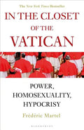 In the Closet of the Vatican: Power, Homosexuality, Hypocrisy; The New York Times Bestseller - Paperback