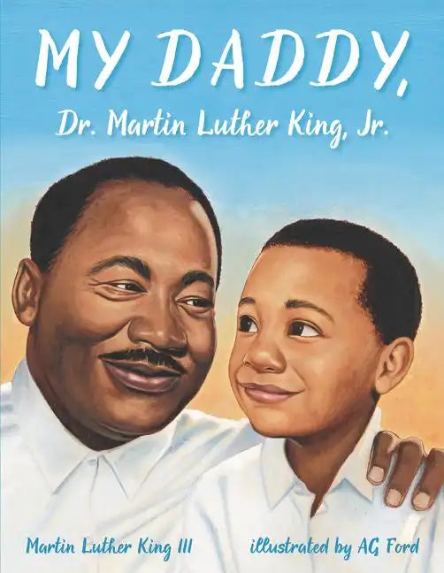 My Daddy, Dr. Martin Luther King, Jr. - Paperback