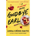 Goodbye Earl: A Revenge Novel - Paperback