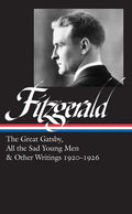 F. Scott Fitzgerald: The Great Gatsby, All the Sad Young Men & Other Writings 1920-26 (Loa #353) - Hardcover