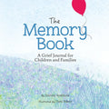 The Memory Book: A Grief Journal for Children and Families - Hardcover