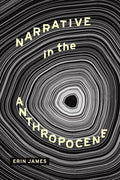 Narrative in the Anthropocene - Hardcover
