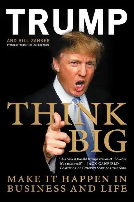 Think Big: Make It Happen in Business and Life - Paperback