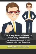 The Lazy Man's Guide to Crack any Interview - Paperback
