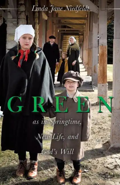 GREEN as in Springtime, New Life, and God's Will - Paperback