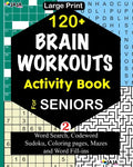 120+ BRAIN WORKOUTS Activity Book For SENIORS: Vol. 2 - Paperback