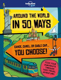 Lonely Planet Kids Around the World in 50 Ways - Paperback