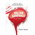 Dear Dr John Garang de Mabior KILL THE GENERALS All of Them - Paperback