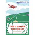 They Broke the Mold - Paperback