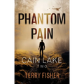Cain Lake 2: Phantom Pain - Paperback