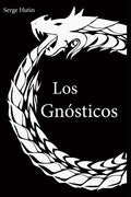 Los Gnósticos: Serge Hutin - Paperback