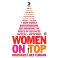 Women on Top: How Women Entrepreneurs Are Rewriting the Rules of Business Success - Paperback
