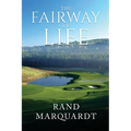 The Fairway of Life: Simple Secrets To Playing Better Golf By Going With The Flow - Paperback