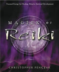 Magick of Reiki: Focused Energy for Healing, Ritual, & Spiritual Development - Paperback