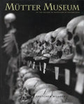 The Mütter Museum: Of the College of Physicians of Philadelphia - Hardcover