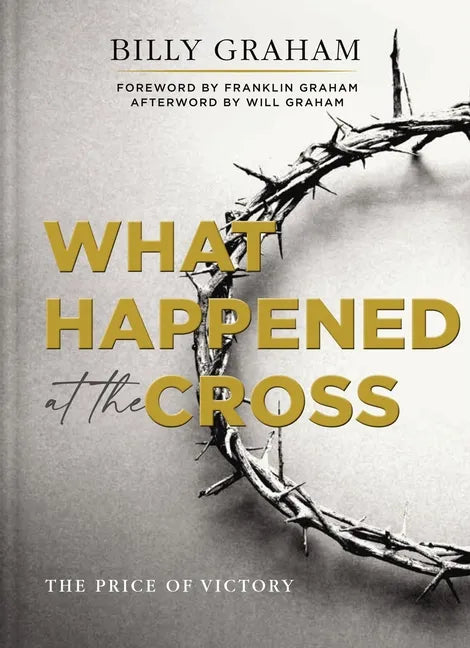 What Happened at the Cross: The Price of Victory - Hardcover