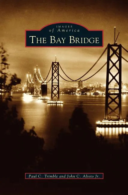 Bay Bridge - Hardcover