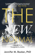 The New Normal: Coming Out as Transgender in Midlife - Paperback