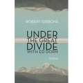 Under the Great Divide with Ed Dorn - Paperback