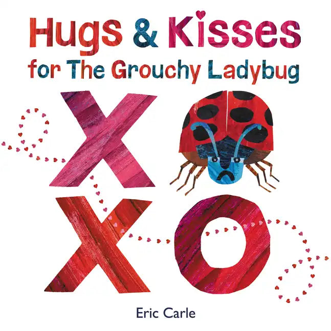 Hugs and Kisses for the Grouchy Ladybug - Hardcover