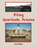 RVing Quartzsite, Arizona - Paperback