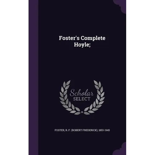 Foster's Complete Hoyle; - Hardcover
