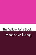 The Yellow Fairy Book: Original and Unabridged - Paperback