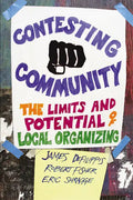 Contesting Community: The Limits and Potential of Local Organizing - Paperback
