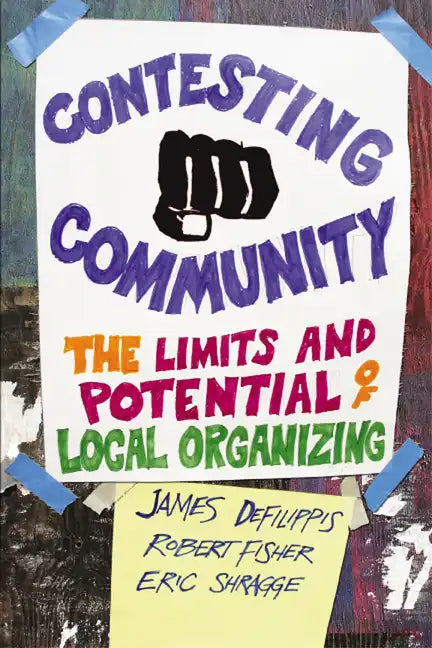 Contesting Community: The Limits and Potential of Local Organizing - Paperback