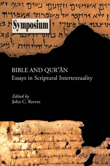 Bible and Qu'ran: Essays in Scriptural Intertextuality - Paperback