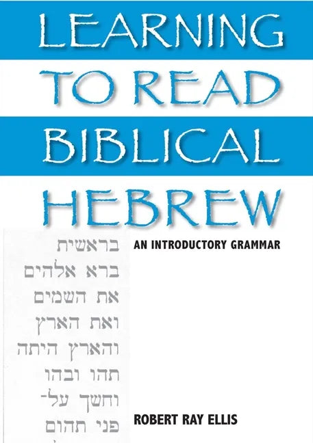 Learning to Read Biblical Hebrew: An Introductory Grammar - Hardcover