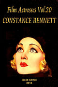 Film Actresses Vol.20 CONSTANCE BENNETT: Part 1 - Paperback