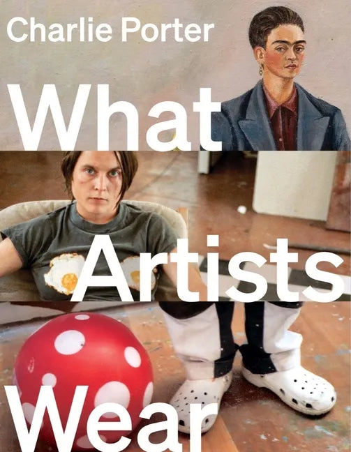 What Artists Wear - Hardcover