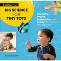 Big Science for Tiny Tots Four-Book Collection - Boxed Set