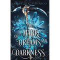 The Mark of Dreams and Darkness Book 2: A Urban Fantasy, SciFi Romance - Paperback