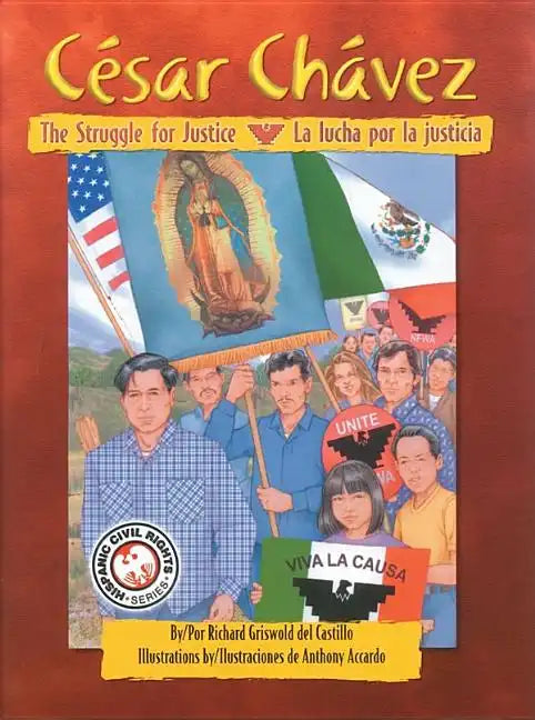 Cesar Chavez: The Struggle For Justice/La Lucha Por La Justicia - Paperback