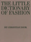 The Little Dictionary of Fashion: A Guide to Dress Sense for Every Woman - Hardcover