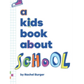 A Kids Book About School - Hardcover